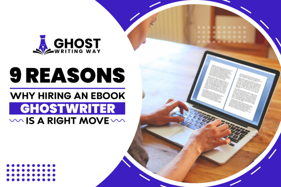 9-Reasons-Why-Hiring-An-Ebook-Ghostwriter-Is-A-Right-Move