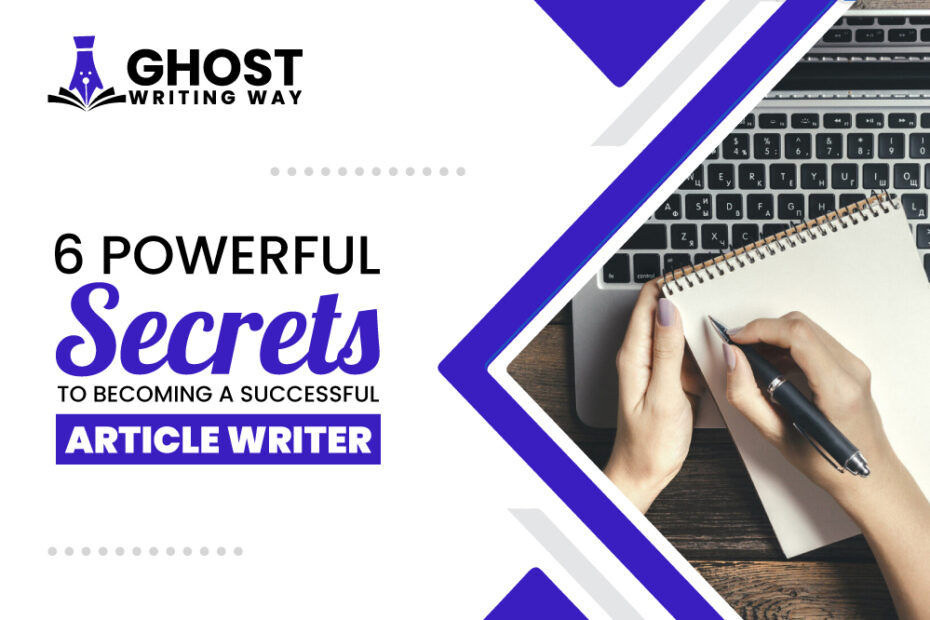 6-powerful-secrets-to-becoming-a-successful-article-writers