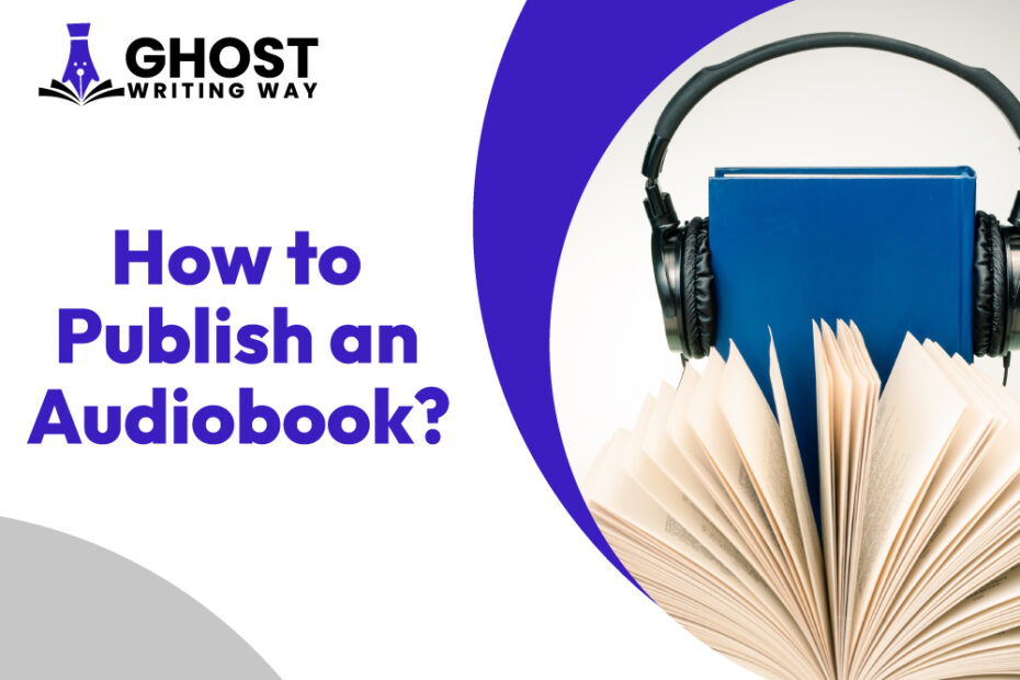 How to Publish An Audiobook